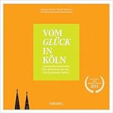 Image de Vom Glück in Köln: Von Menschen die das Glück gefunden haben