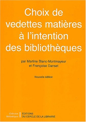 Choix de vedettes matieres à l'intention des bibliotheques