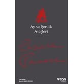 AY VE ŞENLİK ATEŞLERİ