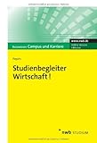 Studienbegleiter Wirtschaft!: Orientierungshilfe von A bis Z by 