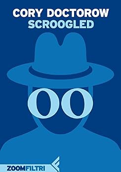 Cory Doctorow - Scroogled (2014)