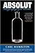 Absolut: Biography of a Bottle by 