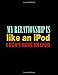 Produktbild My Relationship Is Like An iPod I Don't Have An iPod: Journal & Doodle Notebook Diary: 120 Pages of Lined 8.5x11 Pages for Writing and Drawing