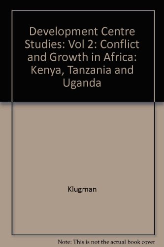 Development Centre Studies: Vol 2: Conflict and Growth in Africa: Kenya, Tanzania and Uganda