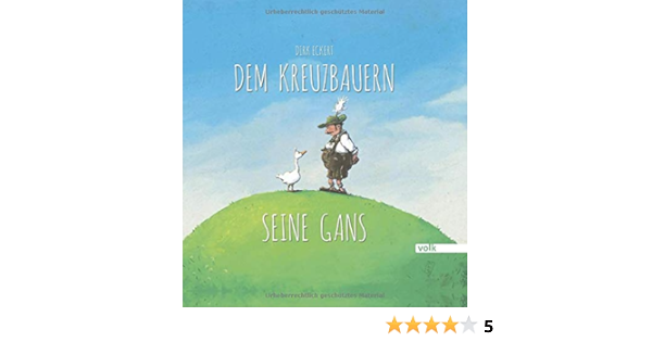 Dem Kreuzbauern Seine Gans Amazon De Dirk Eckert Bucher