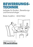 Image de Bewerbungstechnik: Leitfaden Für Studien-, Bewerbungs- Und Karrierestrategie (Vdi-Buch) (German Edi