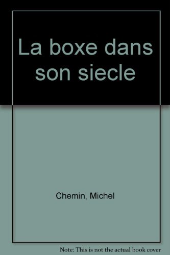 La boxe dans son siècle francais
