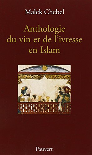 Anthologie du vin et de l'ivresse en Islam francais
