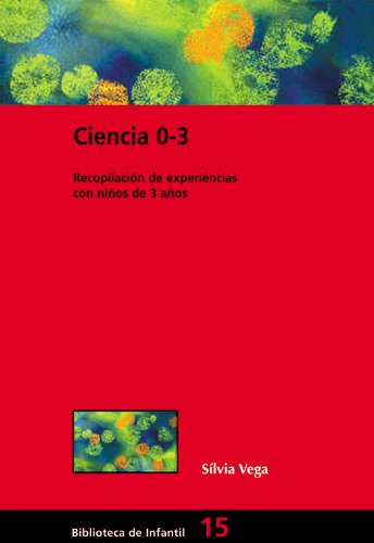Ciencia 0-3: Recopilación de experiencias con niños de 3 años: 015