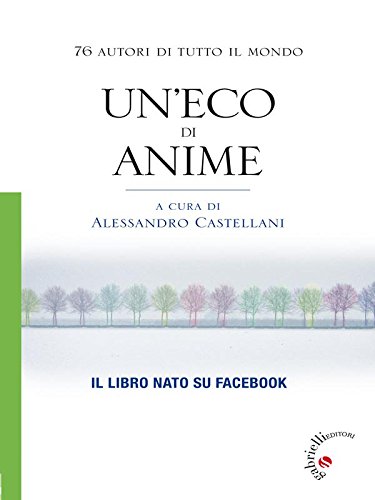 Download Un’eco di anime: 76 autori di tutto il mondo Download Un’eco di anime: 76 autori di tutto il mondo