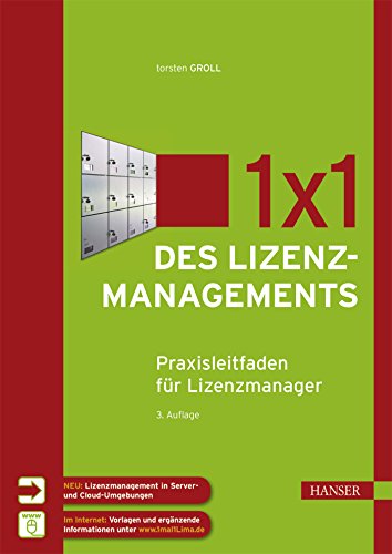 Download 1x1 des Lizenzmanagements: Praxisleitfaden für Lizenzmanager Download 1x1 des Lizenzmanagements: Praxisleitfaden für Lizenzmanager