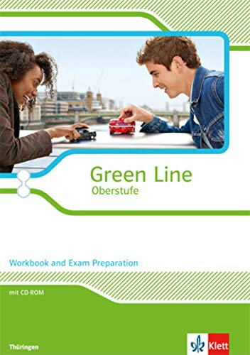 Green Line Oberstufe Ausgabe Thüringen: Workbook and Exam Preparation mit CDextra Klasse 11/12