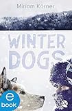 Winter Dogs by Miriam Körner
