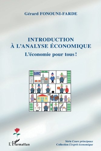 Introduction à l'analyse économique: L'économie pour tous ! Introduction à l'analyse économique: L'économie pour tous !