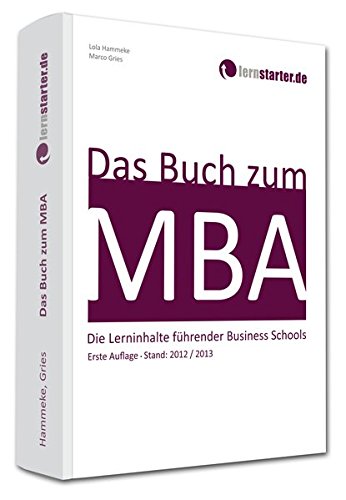 Das Buch zum MBA: Die Lerninhalte führender Business Schools