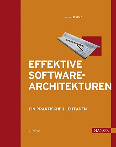 Effektive Software-Architekturen: Ein praktischer Leitfaden