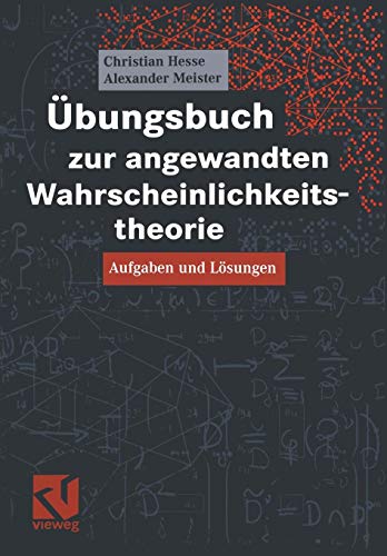 Übungsbuch zur angewandten Wahrscheinlichkeitstheorie: Aufgaben und Lösungen (German Edition)