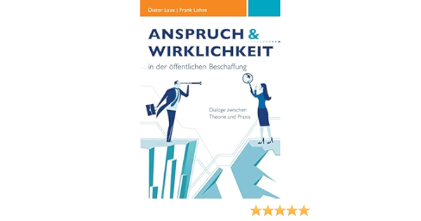 Anspruch Und Wirklichkeit In Der Offentlichen Beschaffung Dialoge Laux Dieter Lohse Frank Amazon De Bucher Anspruch Und Wirklichkeit In Der Offentlichen Beschaffung Dialoge Laux Dieter Lohse Frank Amazon De Bucher