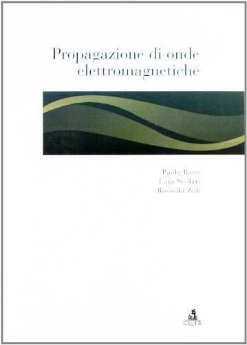 Propagazione di onde elettromagnetiche Propagazione di onde elettromagnetiche