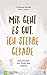Produktbild Mir geht es gut, ich sterbe gerade: Geschichten am Ende des Lebens