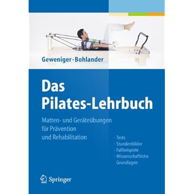 [PDF] Das Pilates-Lehrbuch: Matten- und Geráteübungen für Právention und Rehabilitation KOSTENLOS DOWNLOAD