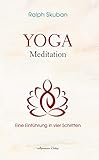 Yoga-Meditation: Eine Einführung in vier Schritten by Ralph Skuban