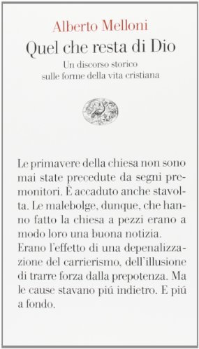 Quel che resta di Dio. Un discorso storico sulle forme della vita cristiana