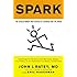 [ SPARK: THE REVOLUTIONARY NEW SCIENCE OF EXERCISE AND THE BRAIN ] BY Ratey, John J ( Author ) Jan - 2013 [ Paperback ]