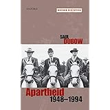 Apartheid, 1948-1994 (Oxford Histories)