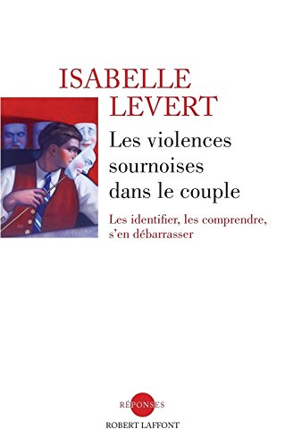 Télécharger Les Violences sournoises dans le couple PDF Livre En Ligne Télécharger Les Violences sournoises dans le couple PDF Livre En Ligne
