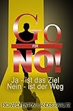 Go for No!: JA ist das Ziel, NEIN ist der Weg by 