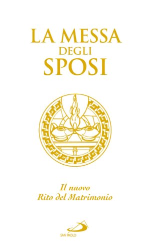 La messa degli sposi. Il nuovo rito del matrimonio