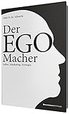 Der EGO-Macher: Selbst.Marketing.Strategie. by Niels H. M. Albrecht