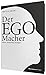 Der EGO-Macher: Selbst.Marketing.Strategie. by Niels H. M. Albrecht