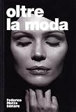 Image de Oltre la moda. Ediz. italiana e inglese
