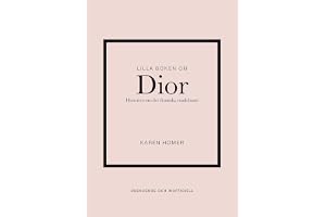 Lilla boken om Dior : historien om det ikoniska modehuset