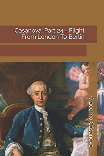 Preisvergleich Produktbild Casanova: Part 24 - Flight From London To Berlin