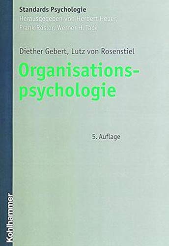 Organisationspsychologie: Person und Organisation (Kohlhammer Standards Psychologie)