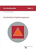 Ganzheitliches Projektmanagement (Schriftenreihe ibo) by 