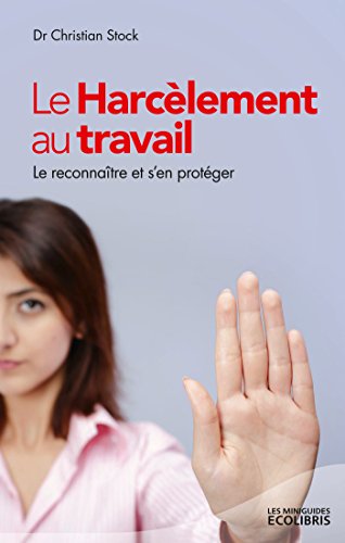 couverture de : Le harc&egrave;lement au travail