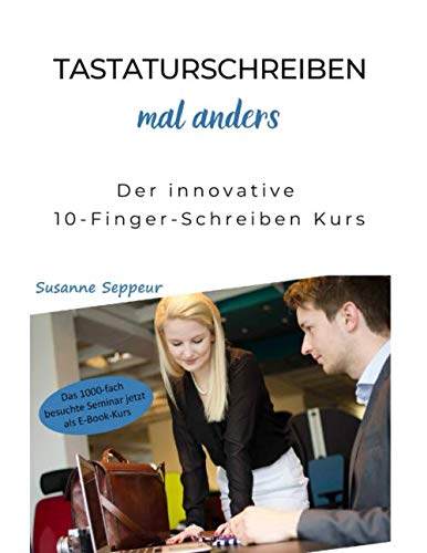 Tastaturschreiben mal anders: Der innovative 10-Finger-Schreiben Kurs