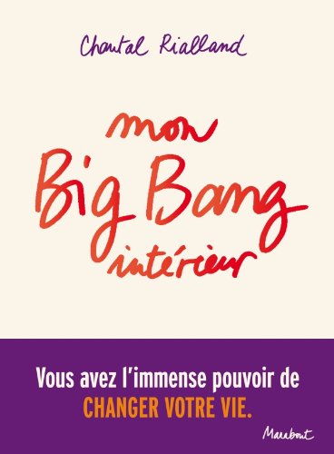 Télécharger Mon big-bang intérieur, vous avez l'immense pouvoir de changer votre vie. PDF Fichier Télécharger Mon big-bang intérieur, vous avez l'immense pouvoir de changer votre vie. PDF Fichier