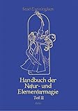 Handbuch der Natur- und Elementarmagie by Scott Cunningham, Robin Wood