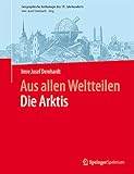 Aus allen WeltteilenDie Arktis (Geographische Anthologie des 19. Jahrhunderts) by