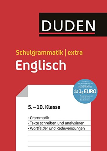 Duden Schulgrammatik extra - Englisch: Englische Grammatik - Texte schreiben und analysieren - Wortfelder und Redewendungen (5. bis 10. Klasse) (Duden - Schulwissen extra)