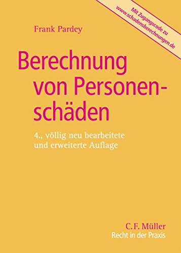 Download Berechnung von Personenschäden: Ermittlung des Gesundheits- und Mehrbedarfsschadens, des Erwerbsschadens und des Haushaltsführungs- bzw. Hausarbeitsschadens sowie des Unterhaltsschadens Download Berechnung von Personenschäden: Ermittlung des Gesundheits- und Mehrbedarfsschadens, des Erwerbsschadens und des Haushaltsführungs- bzw. Hausarbeitsschadens sowie des Unterhaltsschadens