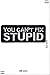 Produktbild Patch-Iron-You can't fix STUPID - Bikerpatch - Sprüche - - Iron On Patches - Aufnäher Embleme Bügelbild Aufbügler