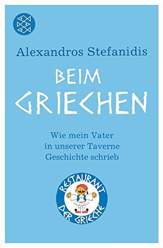 Download Beim Griechen: Wie mein Vater in unserer Taverne Geschichte schrieb Download Beim Griechen: Wie mein Vater in unserer Taverne Geschichte schrieb