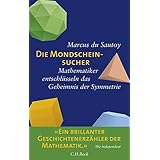 Die Mondscheinsucher. Mathematiker entschlüsseln das Geheimnis der Symmetrie