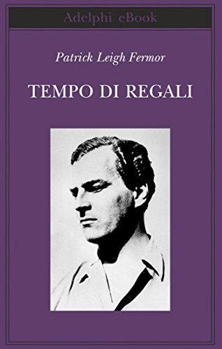 Tempo di regali: Da Hoek Van Holland al Medio Danubio (A piedi fino a Costantinopoli Vol. 1) (Italian Edition)
